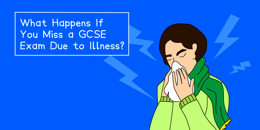 Illustration of a person with a tissue, wrapped in a green scarf, appears ill. Text reads, "What happens if you miss a GCSE exam due to illness?"