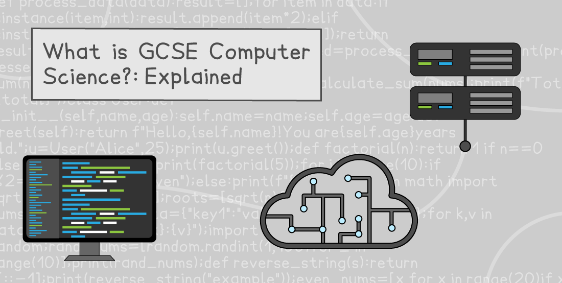 Graphic titled "What is GCSE Computer Science?: Explained" with a computer screen, cloud, and server icons on a grey programming code background.