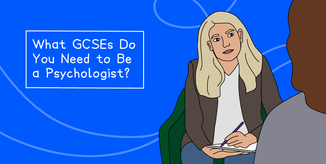 Illustration of a woman sitting with a notebook, listening attentively. Text reads: "What GCSEs Do You Need to Be a Psychologist?" on a blue background.