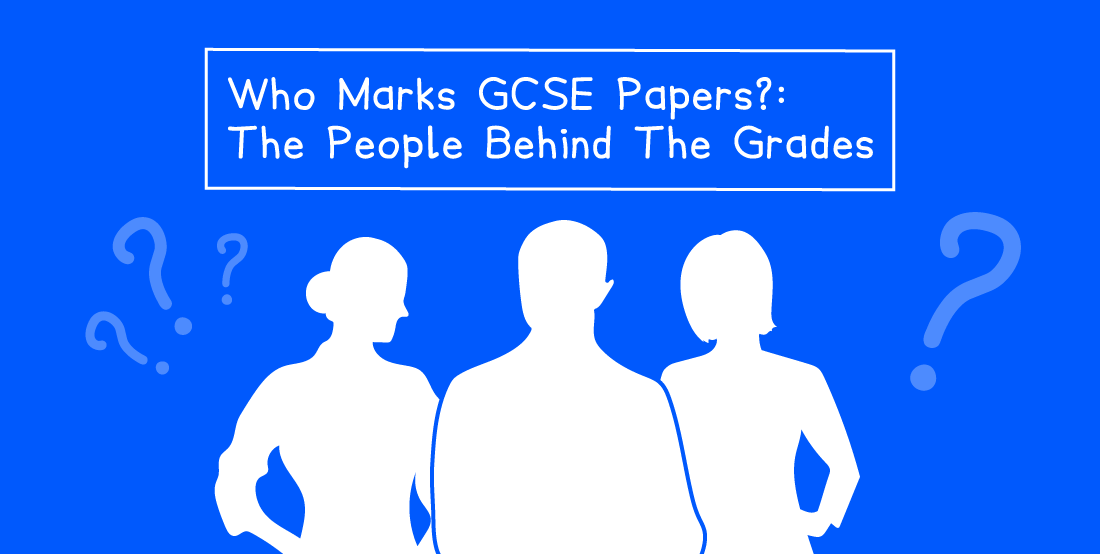 Silhouettes of three people with a title: "Who Marks GCSE Papers? The People Behind The Grades" on a blue background with question marks.