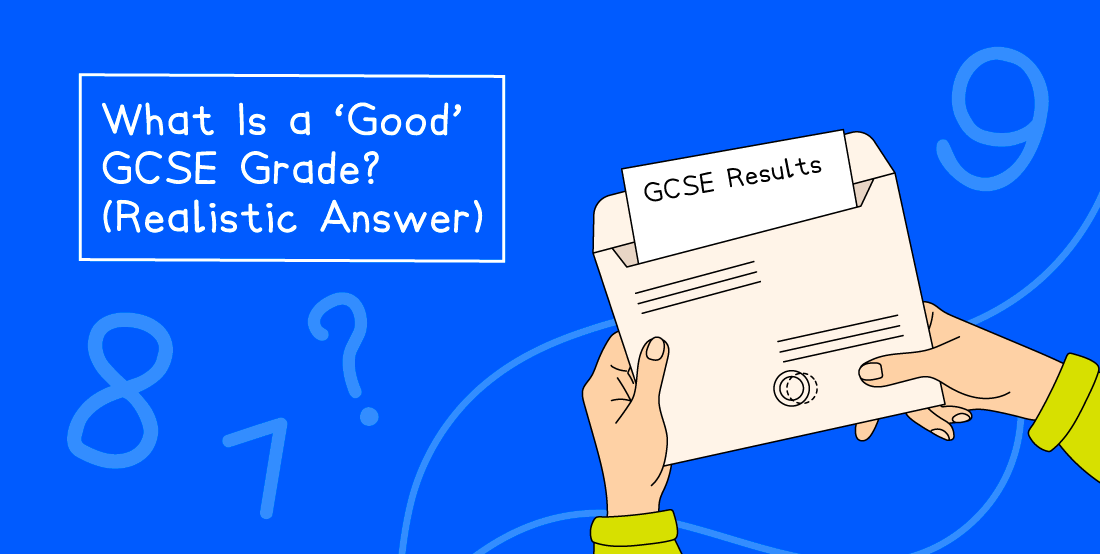 Blue background with text "What Is a 'Good' GCSE Grade? (Realistic Answer)" and hands holding an envelope labeled "GCSE Results", with numbers 8, 9.