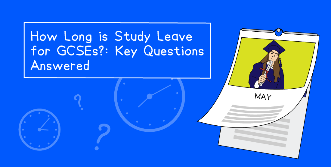 Blue background with text "How Long is Study Leave for GCSEs?: Key Questions Answered" and an illustration of a May calendar page with a graduate.